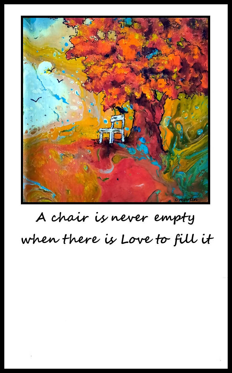 'A CHAIR IS NEVER EMPTY . . .'